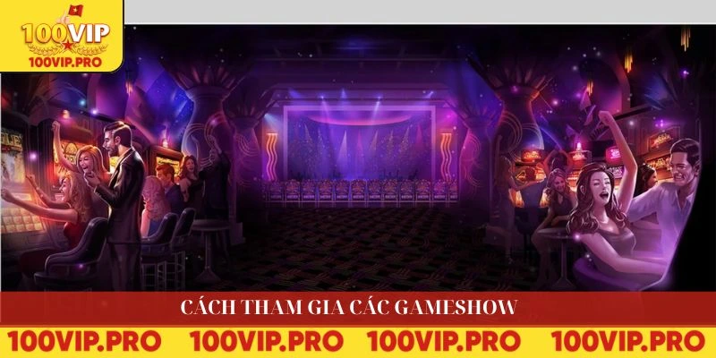Cách tham gia các gameshow 
