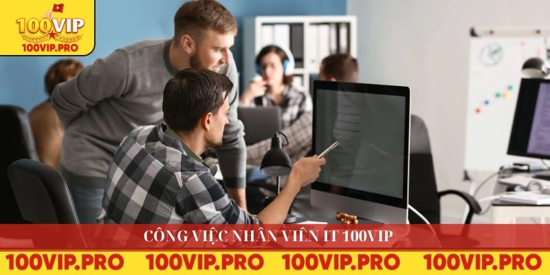 Công việc nhân viên IT 100VIP