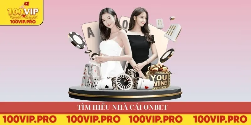 Tìm hiểu nhà cái ONBET