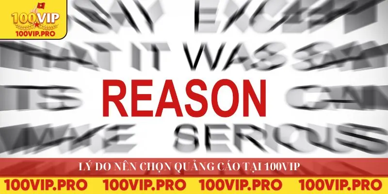 Lý do nên chọn quảng cáo tại 100VIP